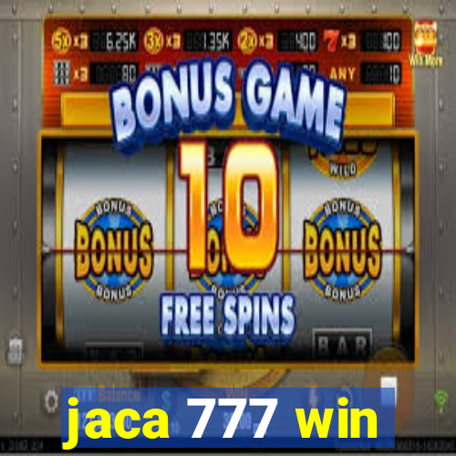 jaca 777 win